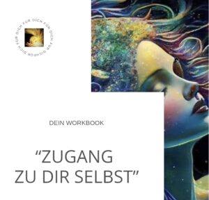 Zugang zu dir selbst